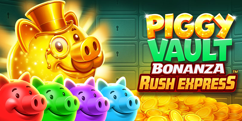 Piggy Vault Bonanza Rush Express